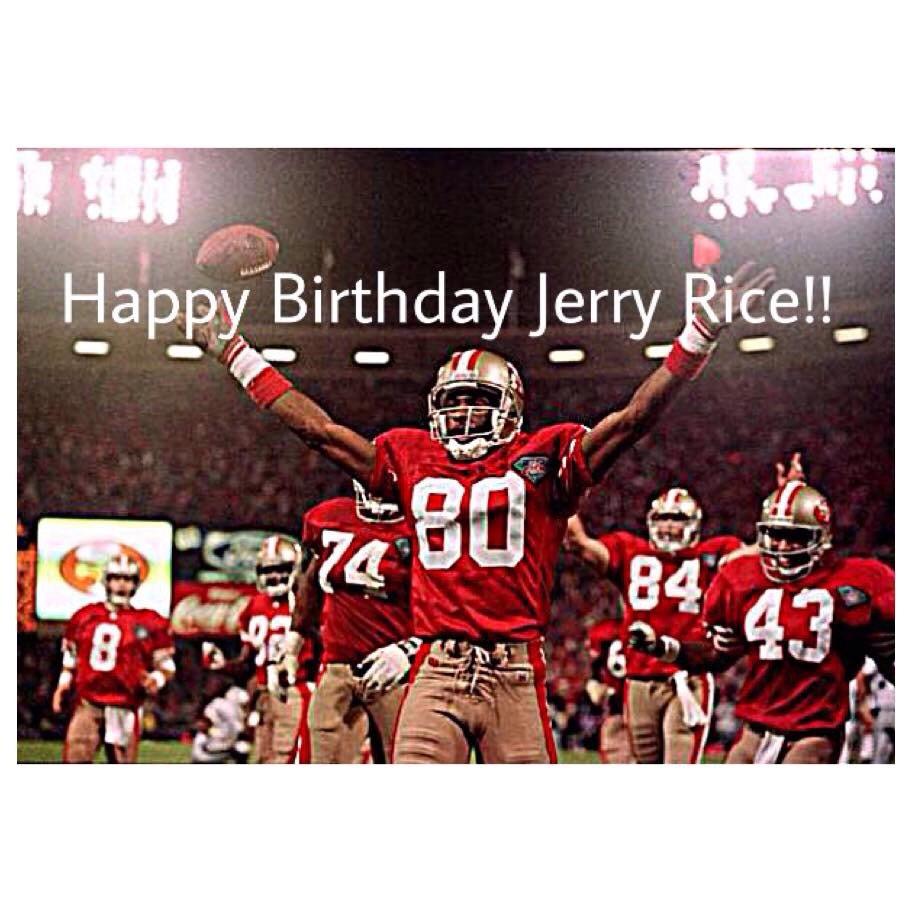 Happy Birthday to the G.O.A.T. jerry rice!!!  