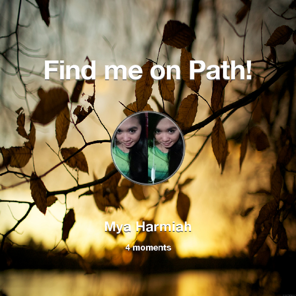 Baktihuriamhya's tweet photo. Find me on #Path now! Go to: http://t.co/EDlT8DJE2d! #thepersonalnetwork http://t.co/xqHtGWFCnO