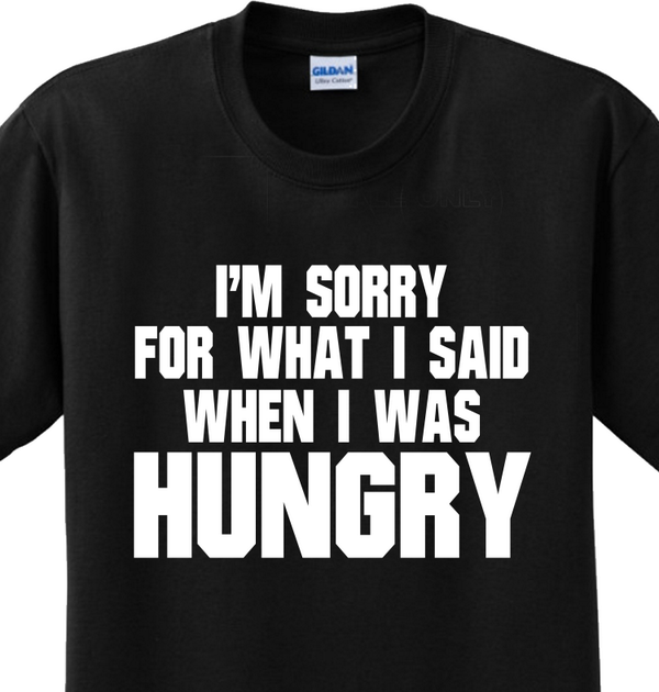 B sorry but. Sorry for what игра. Майка hungry. Im sorry for what i said when i was hungry. Футболка sorry but better.