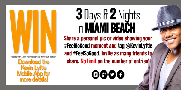 Kevinlyttle's tweet photo. Win a VACATION TO MIAMI BEACH! Share your Pics/Videos of your #FeelSoGood Moment. Just Add #FeelSoGood &amp; @Kevinlyttle http://t.co/VYzgq237EM