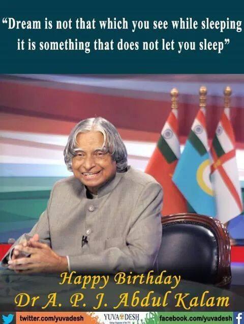Happy Birthday Dr APJ Abdul Kalam who will always be in our hearts as the Peoples President. Humble & Inspiring. 