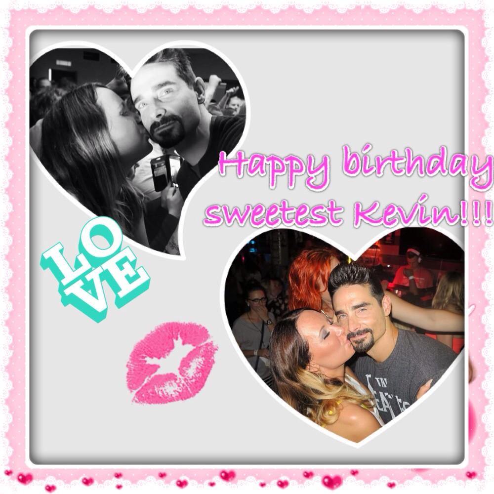  Happy birthday Kevin!! Love you so much!!      