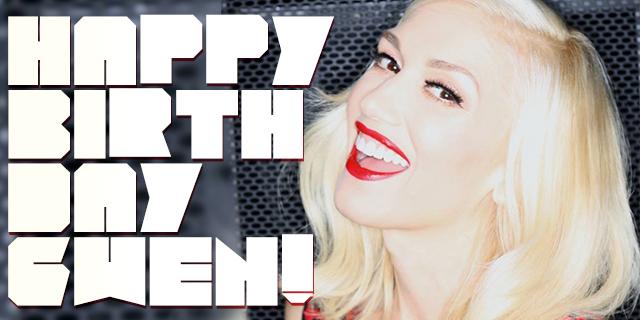 Happy birthday to Gwen Stefani 