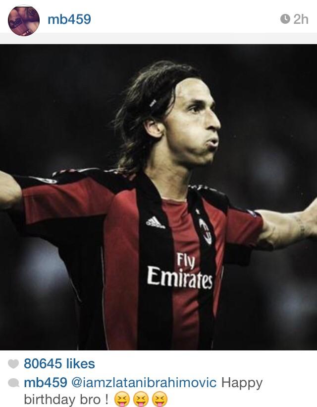 Mario wishing Zlatan a happy birthday! 