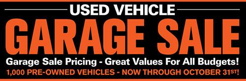 The Garage Sale is Back! Over 1,000 Used vehicles on Sale. Every Make, Every Model. We've Got You Covered!