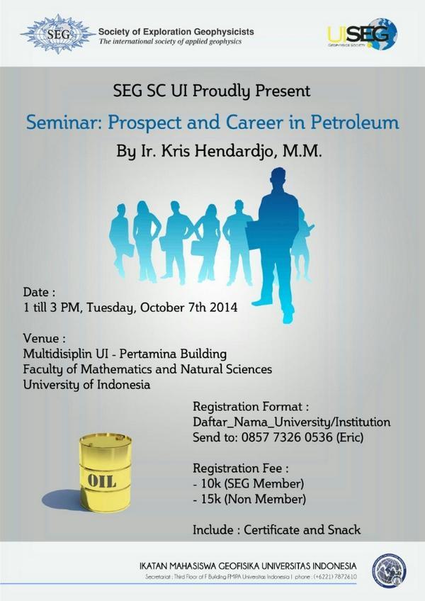 SEG SC UI proudly present seminar "Prospect and Career in Petroleum", October 7th 2014, at FMIPA UI. <a href="/event_UI/">EVENT UI</a>