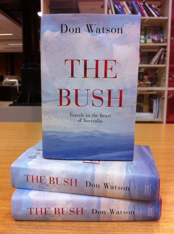 PenguinBooksAus's tweet image. We have 3 signed copies of The Bush by Don Watson to give away! RT to enter. AU only. Winners announced 5pm.