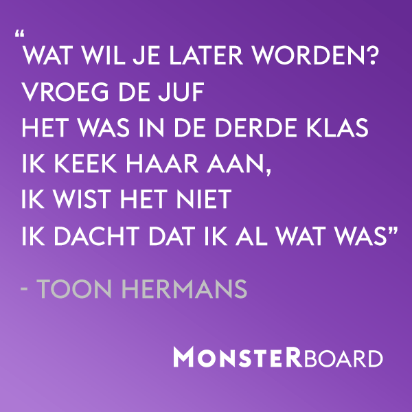 MonsterNieuws's tweet image. Mooie #quote van Toon Hermans.