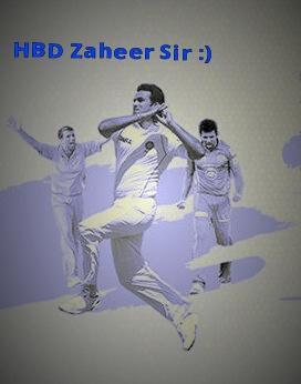 Happy Birthday Zaheer Khan
U turned 36 today, Hope u complete your 100 test matches 