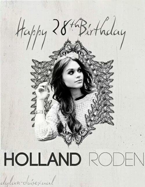 Happy Birthday Holland Roden 