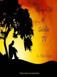 choosybookworm's tweet photo. African Me &amp; Satellite TV by @jorobinson176
Featured 99 ct #Kindle #eBook via @choosybookworm
http://t.co/Vne8lXFOVH http://t.co/R8KQAzj5oJ
