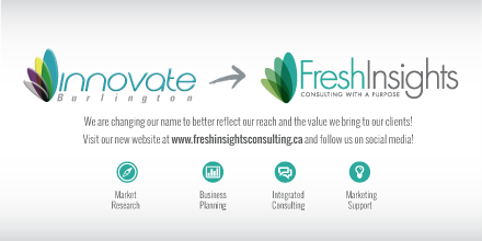 Innovate Burlington is excited to announce that we have changed our name to FreshInsights Consulting!