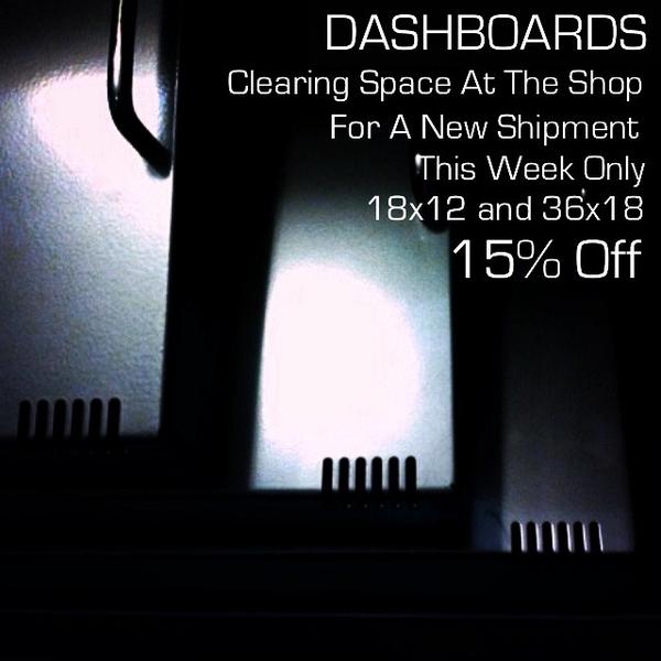 dashboards's tweet image. Clearing space for a new shipment.  15%off this week on 18x12 and 36x18 DASHBOARDS. dashboardsonline.com/store #geartalk