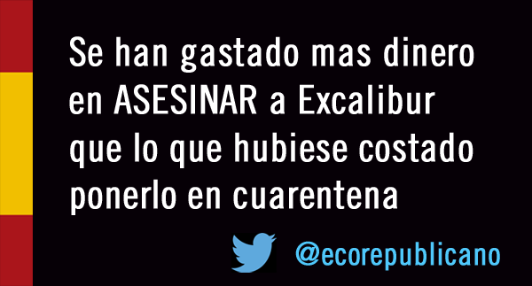 ecorepublicano's tweet photo. Se han gastado mas dinero en ASESINAR a Excalibur q lo que hubiese costado ponerlo en cuarentena
#SalvemosaExcalibur http://t.co/NzwvEplaJa