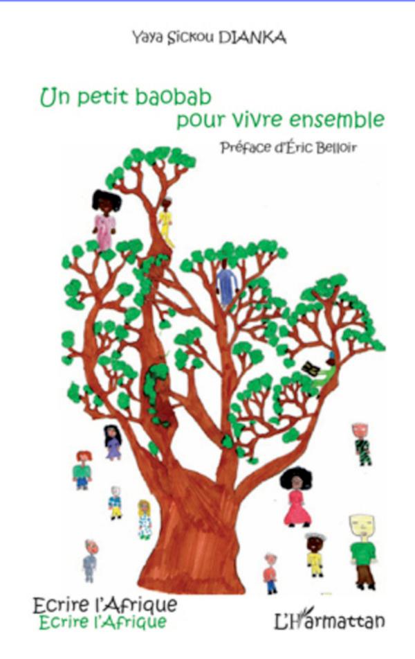 Bonjour à tous,
Je vous invite à découvrir mon livre: UN PETIT BAOBAB POUR VIVRE ENSEMBLE.
editions-harmattan.fr/index.asp?navi…
