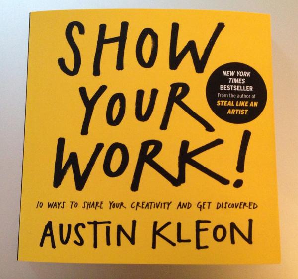 SamB418's tweet photo. Show Your Work by Austin Kleon ... Suggested reading #CQSBDC @austinkleon @TanyaAvrith http://t.co/cfTZE1Z8ap