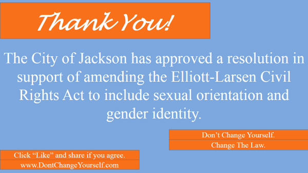 changethelaw's tweet image. Thank you, Jackson, for passing a resolution in support of updating the Elliott-Larsen Civil Rights Act #LGBT