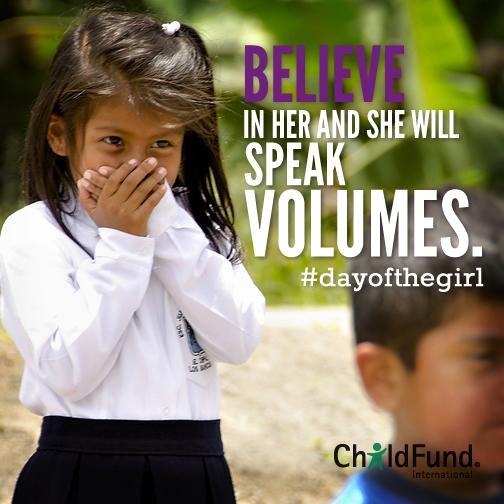 Believe in her and she will speak volumes. #dayofthegirl