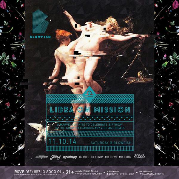 LIBRA on MISSION 11.10.14 w/ @DJ_Justeen | <a href="/DJ_Juicy_/">Biondi Dharmawan</a> | <a href="/dhikasliqq/">Andhika Soetalaksana</a> | <a href="/mcdrwe/">Andreas Sumasdi</a> info&amp;RSVP 085710800001