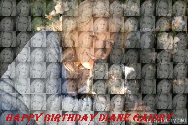  happy birthday DIANE GAIDRY :) 