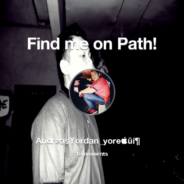 andreasyordan1's tweet photo. Find me on #Path now! Go to: http://t.co/GqCP61NF9L! #thepersonalnetwork http://t.co/YQYLaKF3wU