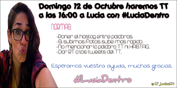 CF_LuciaaGH's tweet photo. Mañana a las 16:00 intentaremos hacer TT #LuciaDentro.
¡¡Esperamos vuestra ayuda!! 
RT por favor. http://t.co/xQp9WqGFYc