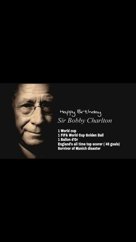 Happy birthday Sir Bobby Charlton 