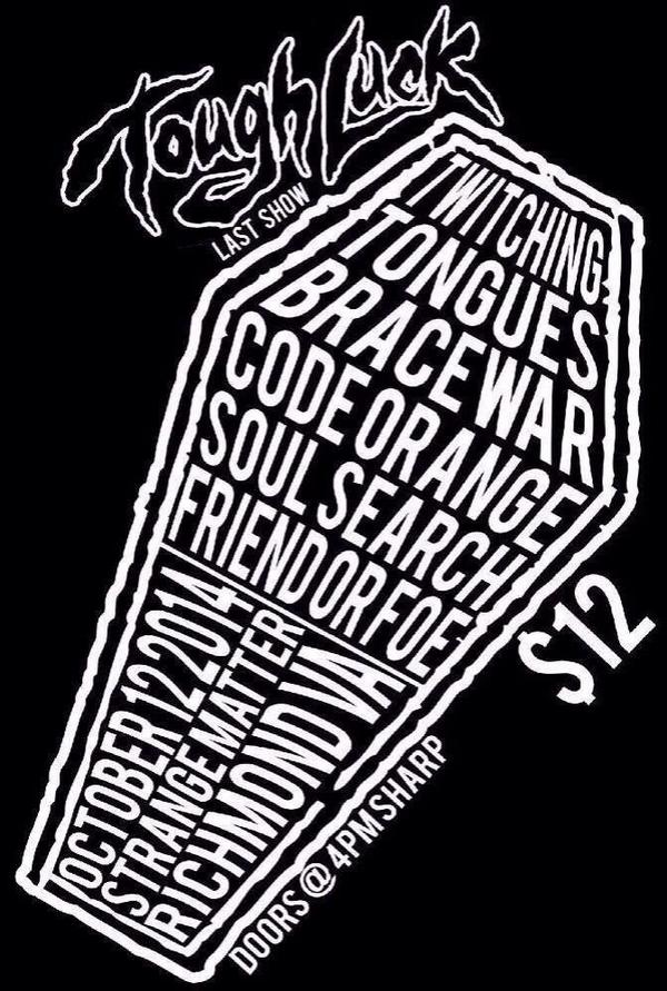 We are playing our first Richmond show in a year tomorrow. Also <a href="/ToughLuckHC/">Tough Luck</a> 's last show. Show them love!!!