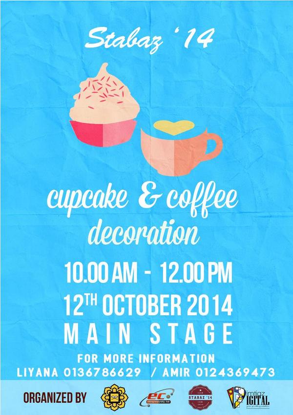 Stabaz_IIUM's tweet photo. [Cupcake&amp;Coffee] #12Oct : 10pagi -12tghari bertempat di Main Stage Convest Hill IIUM Gombak #STABAZ2014 #perangposter http://t.co/xeEUs4XRRH