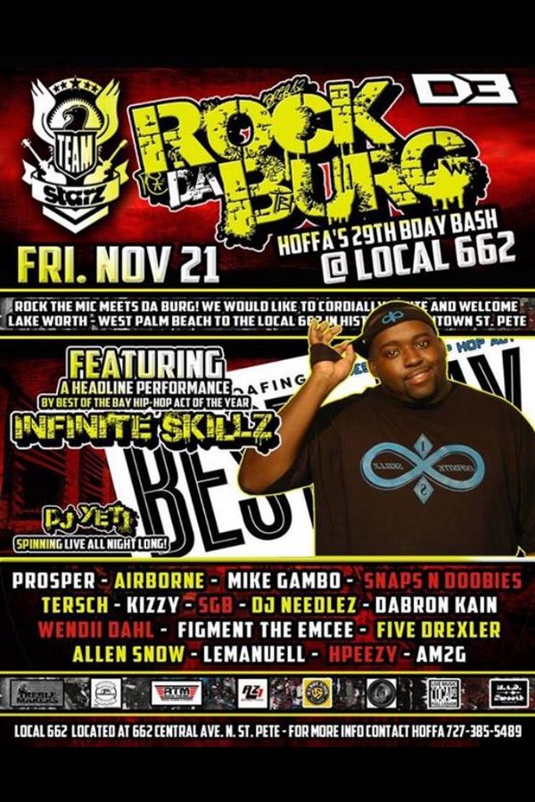 11/21 Rock Da Burg for Hoffa's Birthday. You can see <a href="/InfiniteSkillz/">Infinite Skillz</a> @KingLemanuell <a href="/FiveDrexler/">Five Drexler</a> at <a href="/TheLocal662/">The Local 662</a>