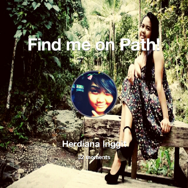 herdiana_inggit's tweet image. I&apos;ve shared 32 memories with my friends on #Path - see them now at path.com! #thepersonalnetwork