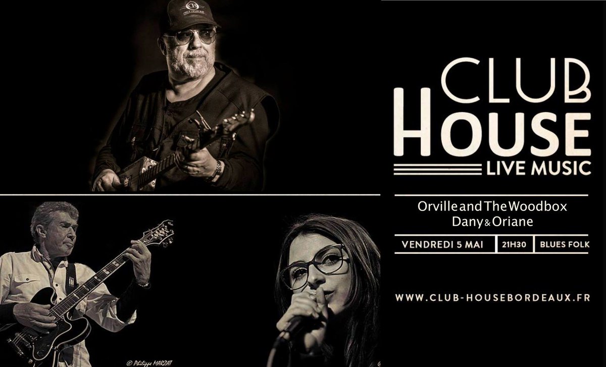 Le_Club_House_'s tweet photo. #CONCERT : Vendredi 05.05 > Dany &amp; Oriane + Orville Grant &amp; the Woodbox (remplace Famous Rogues) (#blues). Infos : https://t.co/d0ULoGlLvv https://t.co/1wienLSH61