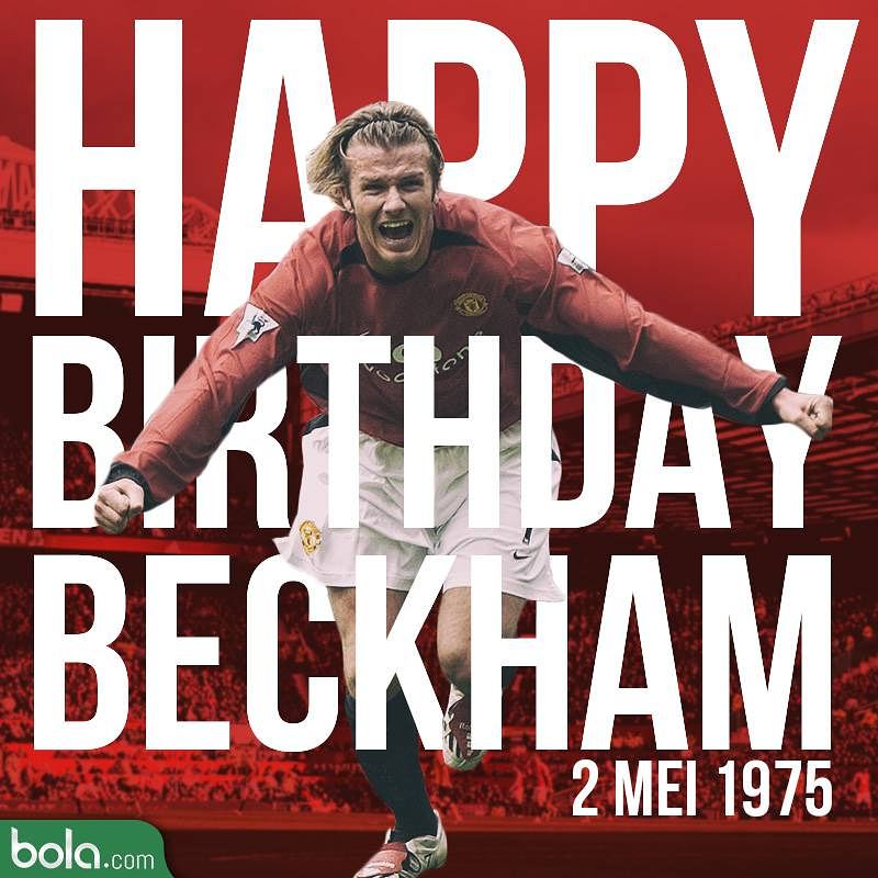 Happy Birthday, David Beckham. 