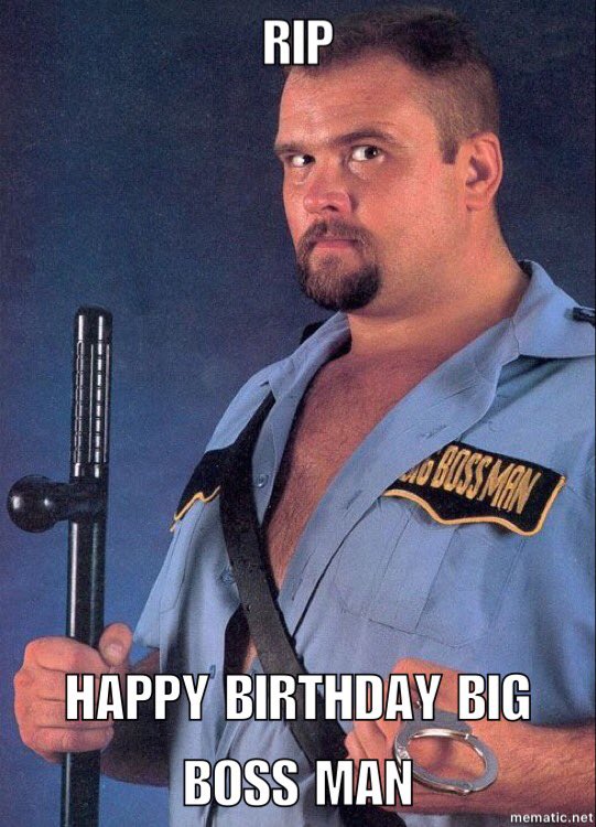  happy birthday big boss man 