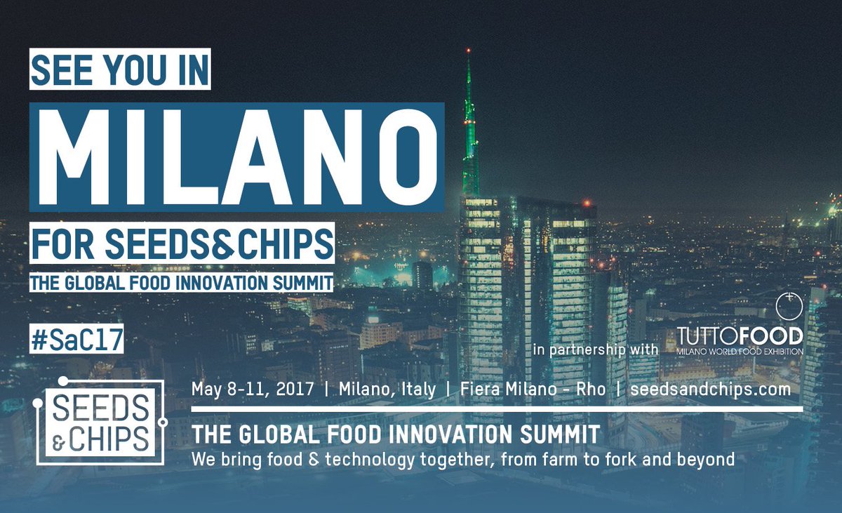 Exhibitors, Visitors, Speakers &amp; Partners:Seeds&amp;Chips, The Global Food Innovation Summit is just around the corner!
See you in Milano
#SaC17