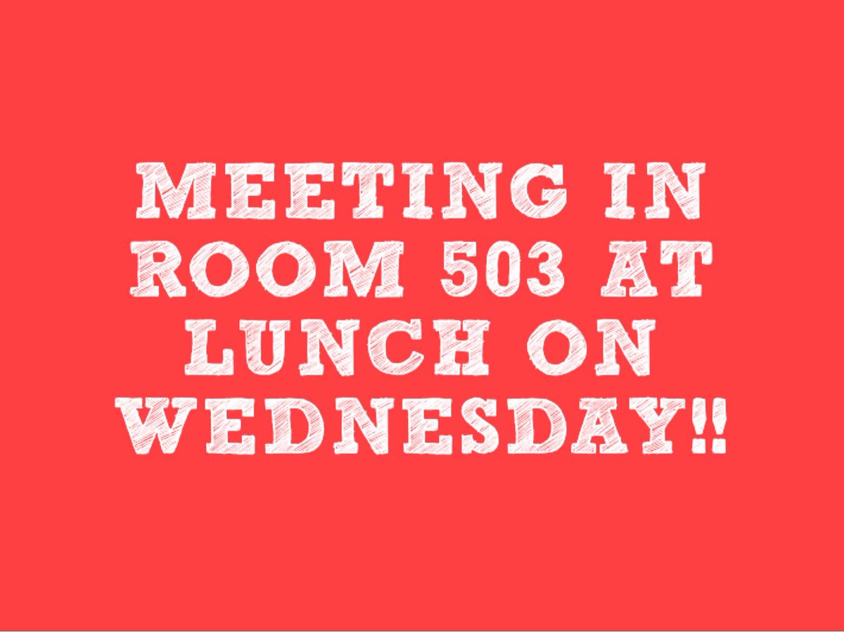 If you wanna be in BTC make sure to come to the meeting TOMORROW at lunch in room 503!!!