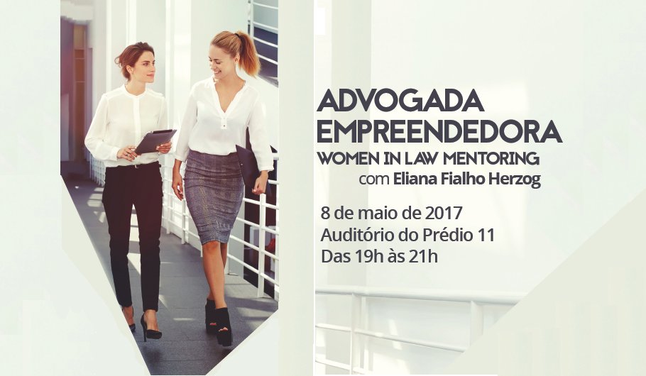 Palestra Advogada Empreendedora com Eliana Fialho Herzog. Dia 08/05/2017 às 19h. Inscrições gratuitas. Saiba mais: goo.gl/Wn4vhn