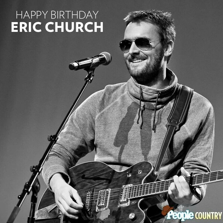 Happy Happy Birthday Eric Church   