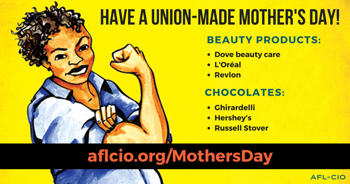 AFLCIO's tweet photo. Make sure your #MothersDay gift carries the union label https://t.co/EEHMvsjfTH #1u https://t.co/pWsJL5Epb9