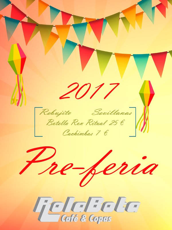 Pre-Feria 2017... Sevillanas, rebujito, botella de <a href="/RonRitual/">Ron Ritual</a> + refrescos 25 €, cachimbas 7 €... <a href="/Rolabota/">Rolabota Cafe&Copas</a>