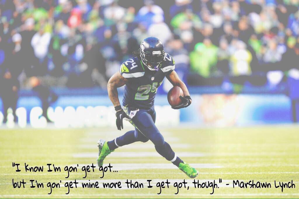 Happy birthday marshawn lynch, thanks for blessing us w your wise words lmao 