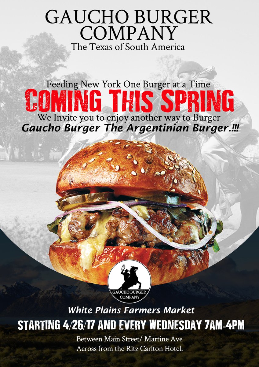 Join us on Wednesday, April 26 7am-4pm at the White Plains Farmers Market and try the new Gaucho Burger