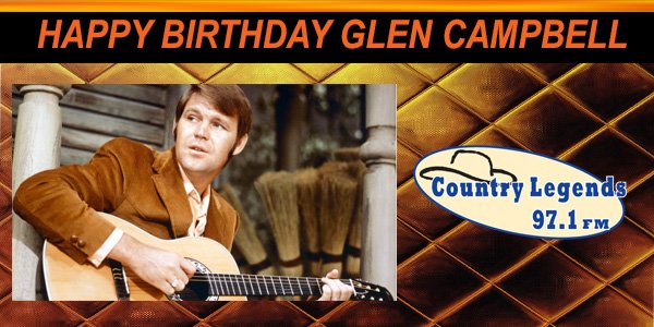Happy Birthday To Glen Campbell  Who Was Born On This Day In 1936! 