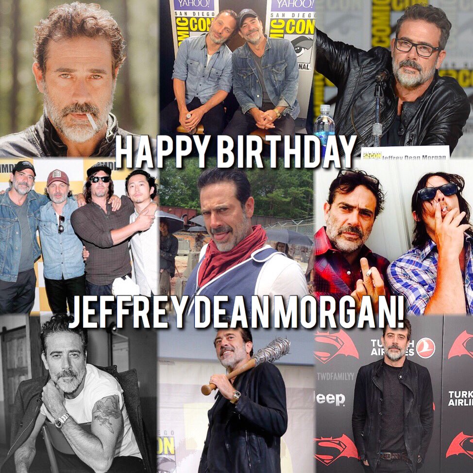Happy Birthday to the big bad Negan, aka the wonderful Jeffrey Dean Morgan!     