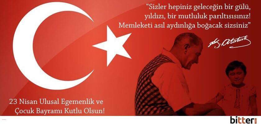 23 Nisan Ulusal Egemenlik ve Çocuk Bayramımız Kutlu Olsun! #23nisan