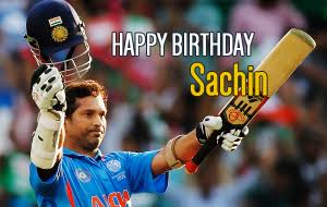  Birthday Sachin Tendulkar 