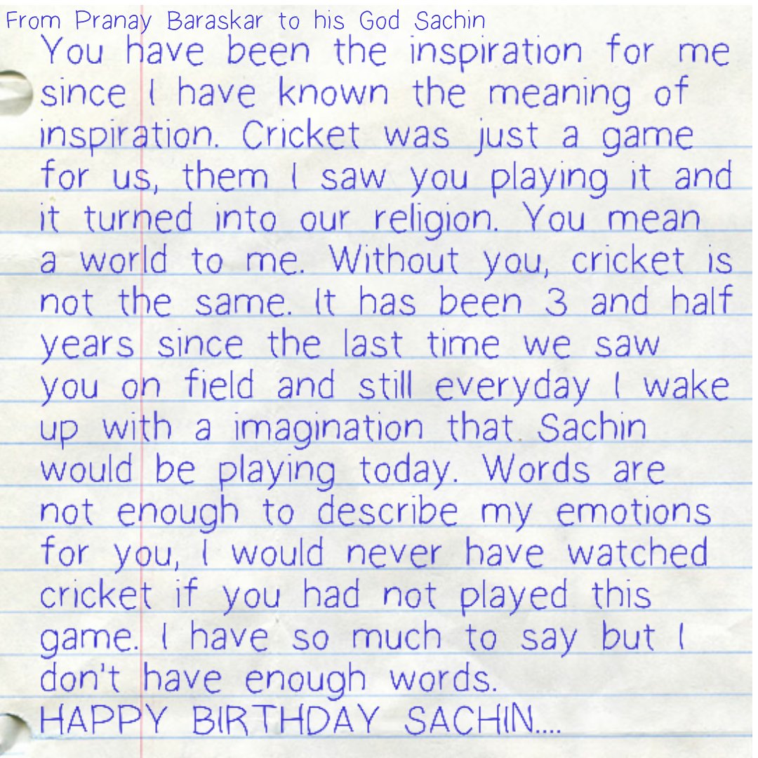  I just hope this reaches to you...HAPPY BIRTHDAY TO MY GOD SACHIN TENDULKAR. 