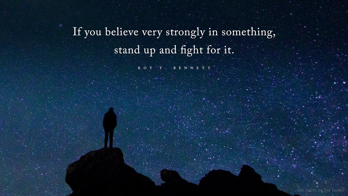 InspiringThinkn's tweet photo. If you believe very strongly in something, stand up and fight for it. Roy T. Bennett #MondayMotivation #Leadership https://t.co/JKqkjcSf5o