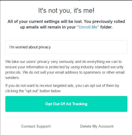ellenhuet's tweet image. If you try to delete your unroll.me account and pick &quot;privacy&quot; as why, they promise &quot;We do not sell your email address to *spammers*&quot;