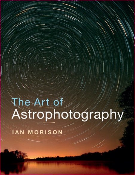spaceanswers's tweet image. #Win a copy of The Art of Astrophotography by Ian Morison! To enter, retweet and follow @spaceanswers by Monday